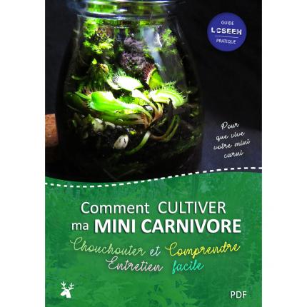 Guide LCSEEH Comment cultiver ma mini carnivore
